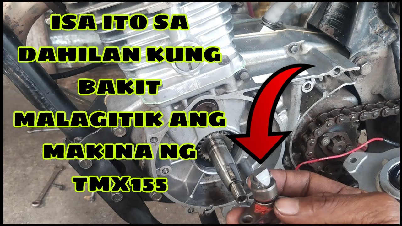 LAGITIK SA MAKINA NG TMX 155, ANO ANG SIRA AT ANO DAPAT GAWIN