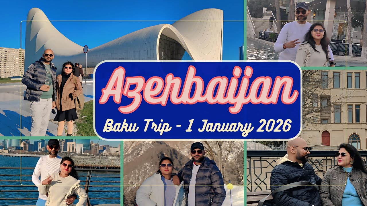 Azerbaijan (Baku) Trip 01012026