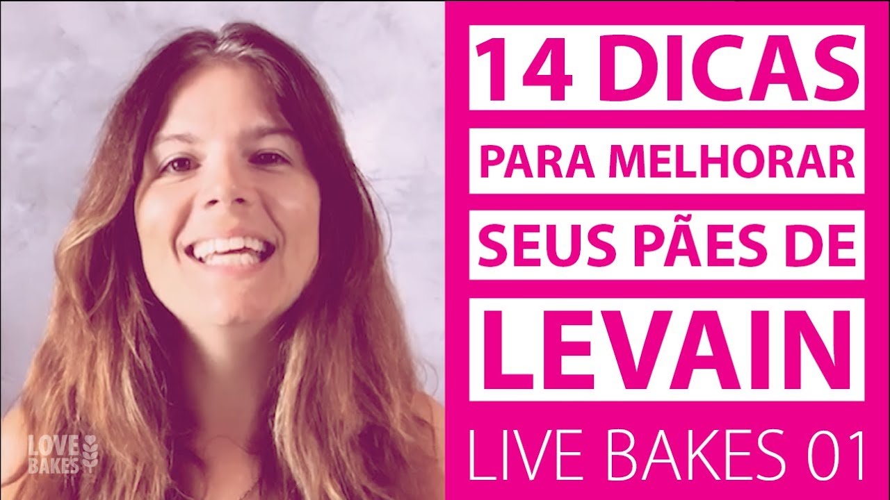 14 DICAS PARA MELHORAR SEUS PÃES DE FERMENTAÇÃO NATURAL (LEVAIN)