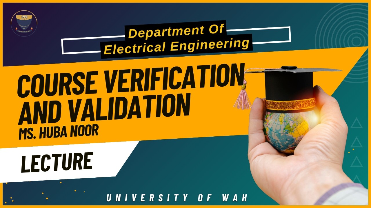 Course Verification and Validation | Ms. Huba Noor