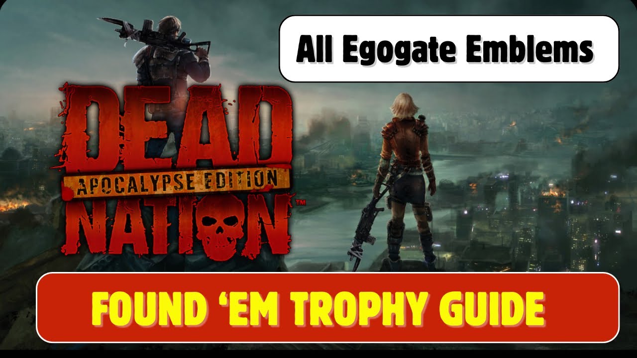 Dead Nation | All Egogate emblems Locations | Found ‘Em Trophy Guide