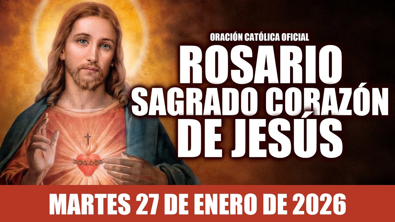 ROSARIO AL SAGRADO CORAZÓN DE HOY MARTES 27 DE ENERO DE 2026|MES DEL SAGRADO CORAZÓN DE JESÚS