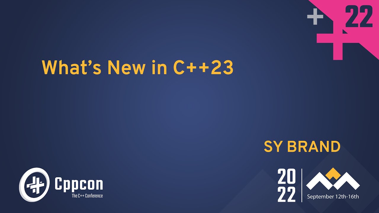 What&rsquo;s New in C++23 - Sy Brand - CppCon 2022