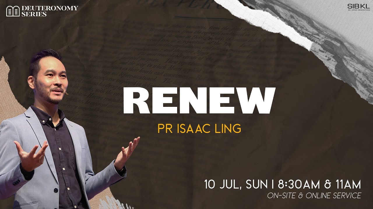 [SERMON] Deuteronomy 29: Renew - Pr Isaac Ling // 10 July 2022