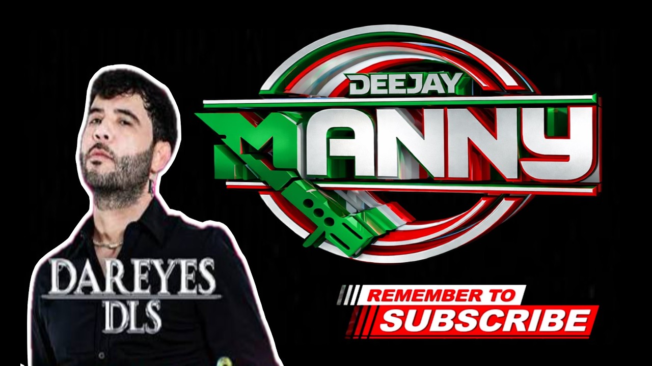 dareyes de la sierra -  hasta el dia de hoy  -  dj manny ayala 2026