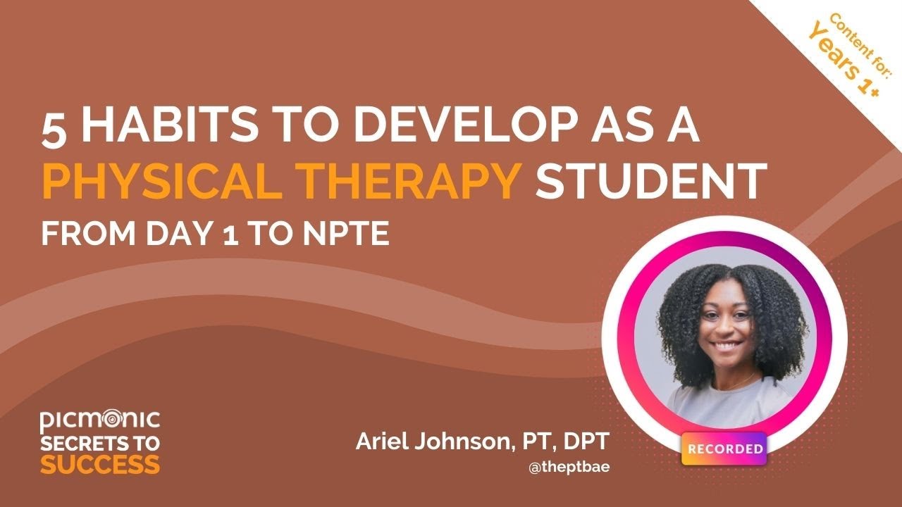 5 Habits to Develop as Physical Therapy Student: From Day 1 to NPTEⓇ