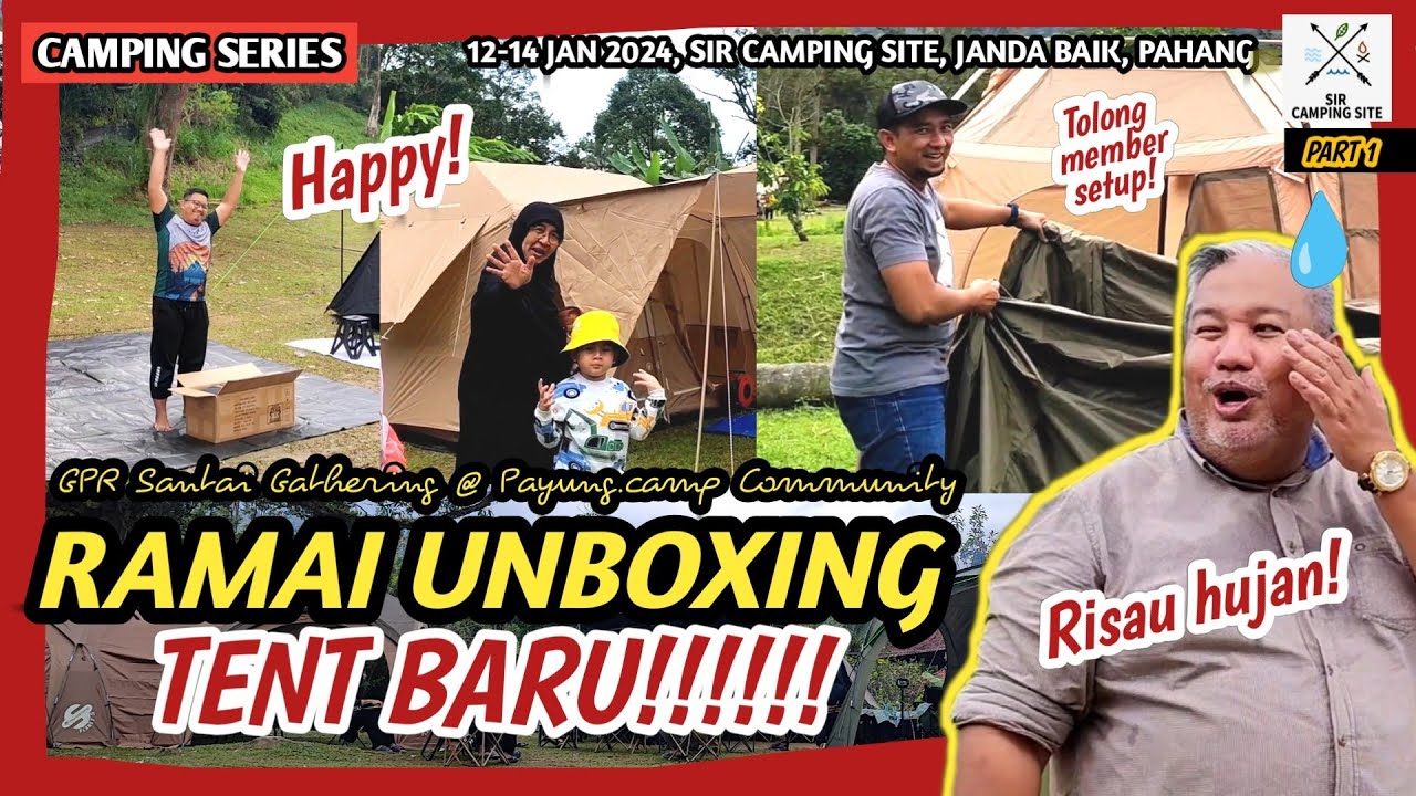 22nd CAMPING | AKSI CAMPERS SETUP DI SANTAI GATHERING SIR CAMPING SITE JANDA BAIK | PENAT TAPI PUAS!