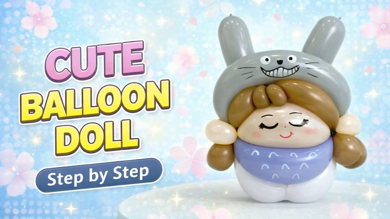 Totoro Girl Balloon Doll Tutoria｜Super Cute Totoro Girl Balloon Magic | Twisting Step by Step