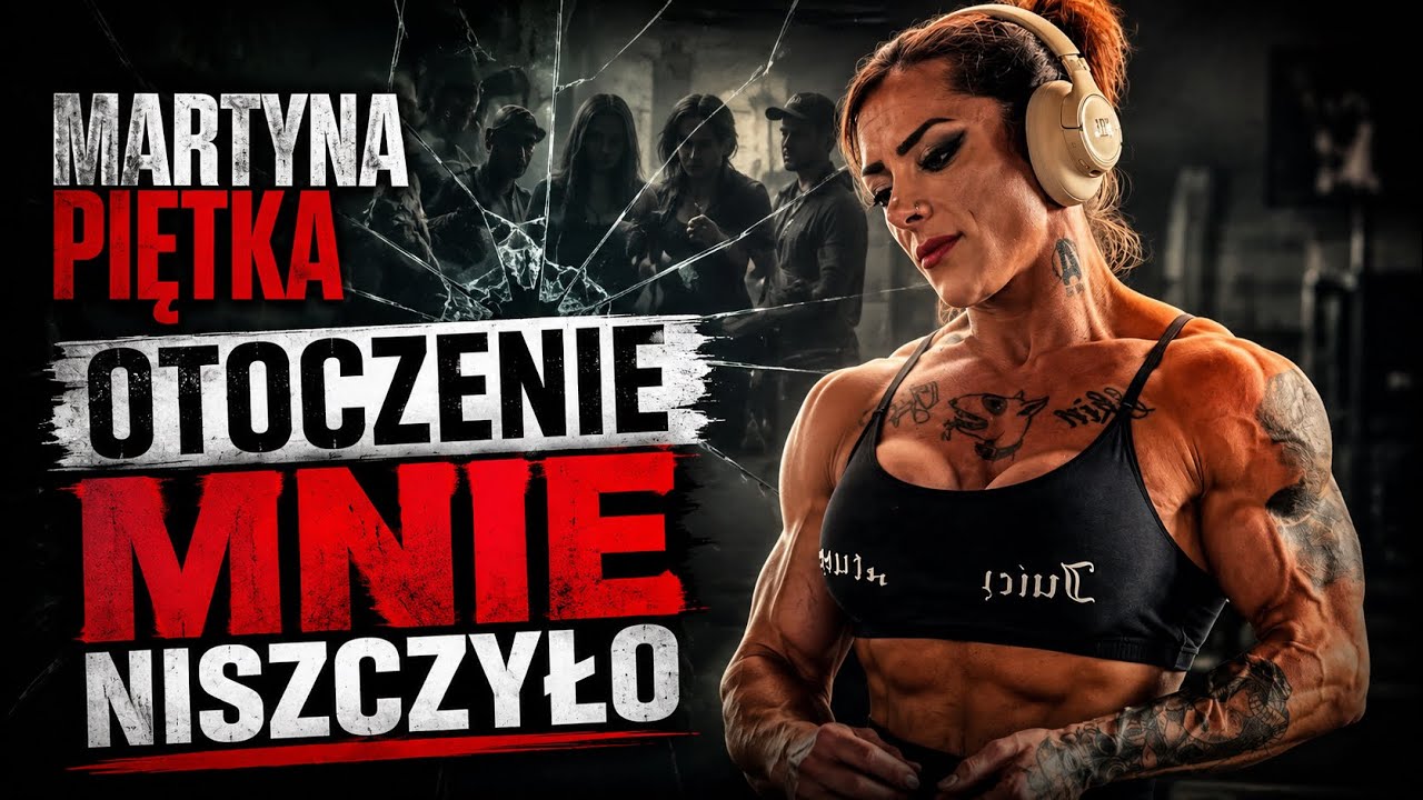 MARTYNA PIĘTKA OTOCZENIE MNIE NISZCZYŁO 