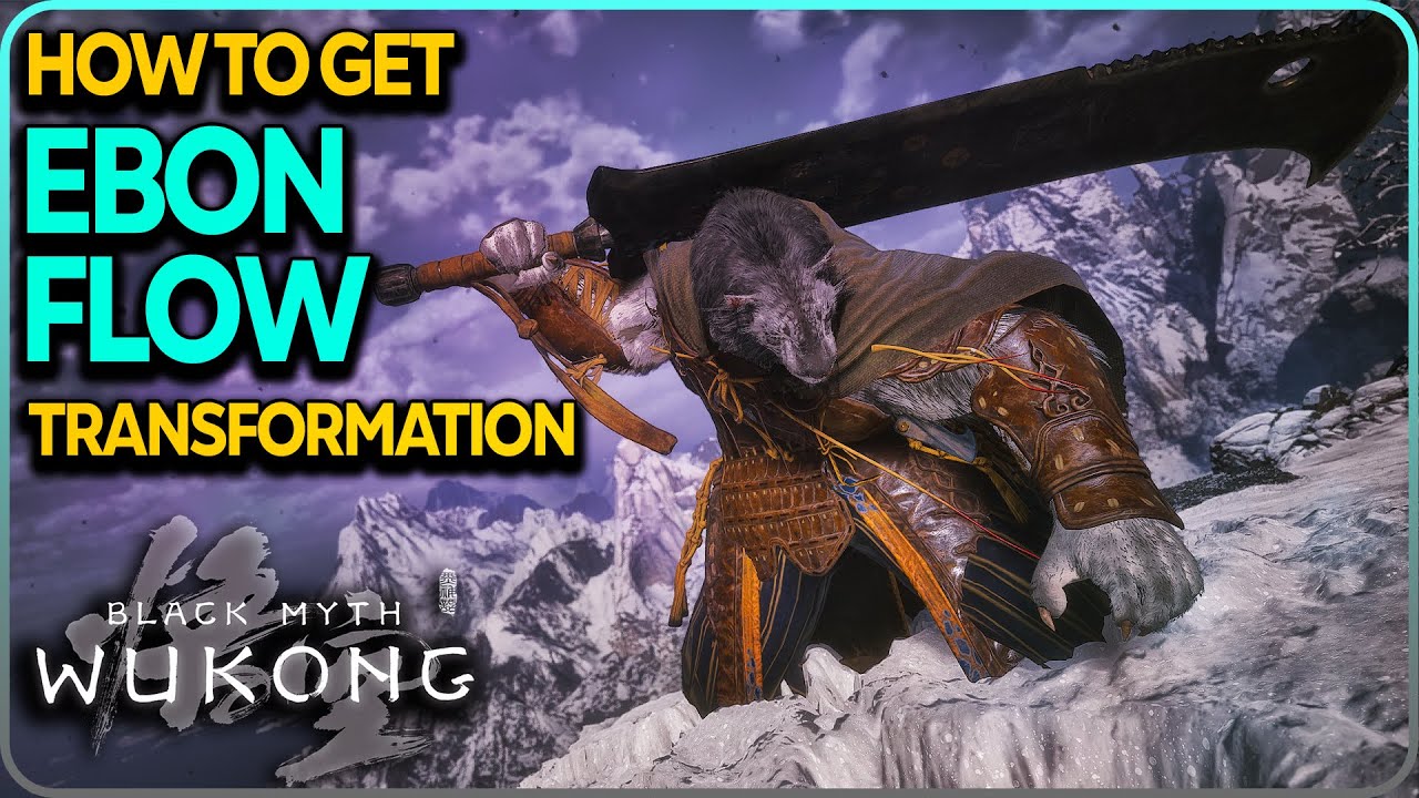 How to Get Ebon Flow Transformation (Yin Tiger) Black Myth Wukong
