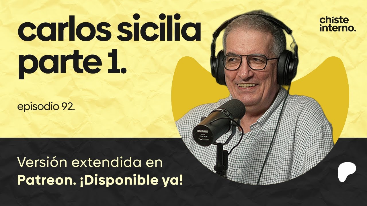Episodio 92 - Carlos Sicilia (Parte 1)