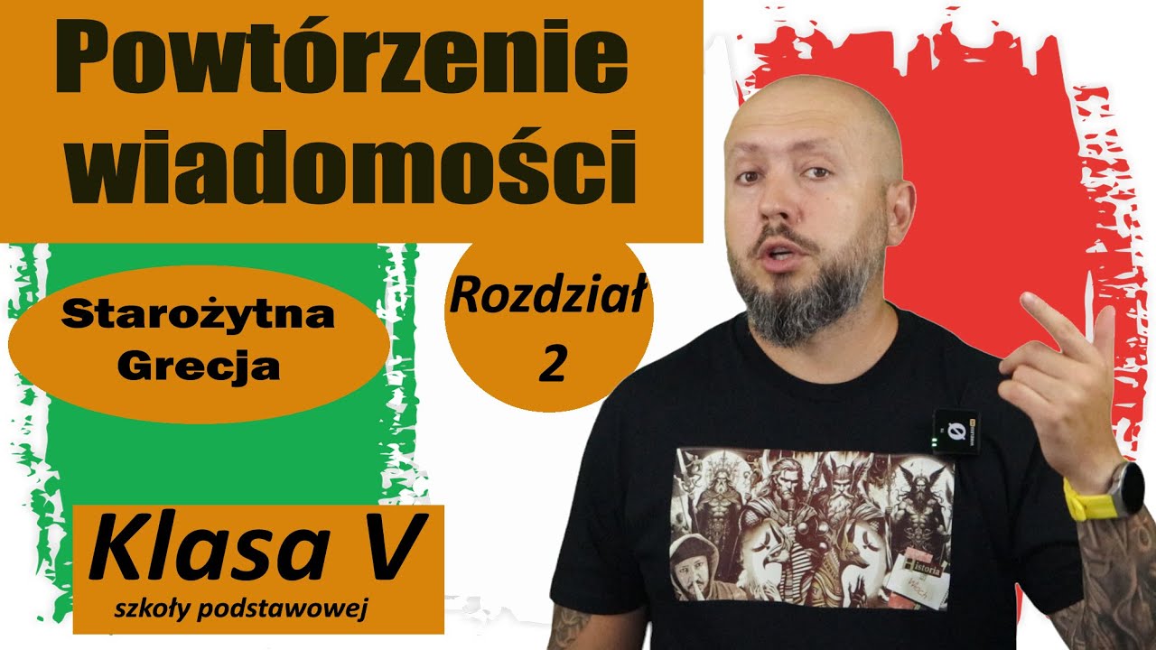 Powtórzenie wiadomości 5 klasa, Rozdział 2- Starożytna Grecja. Czas na podsumowanie!