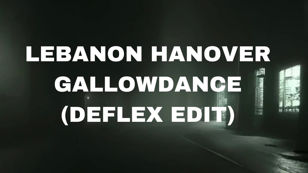 Lebanon Hanover - Gallowdance (Deflex Rave Edit)