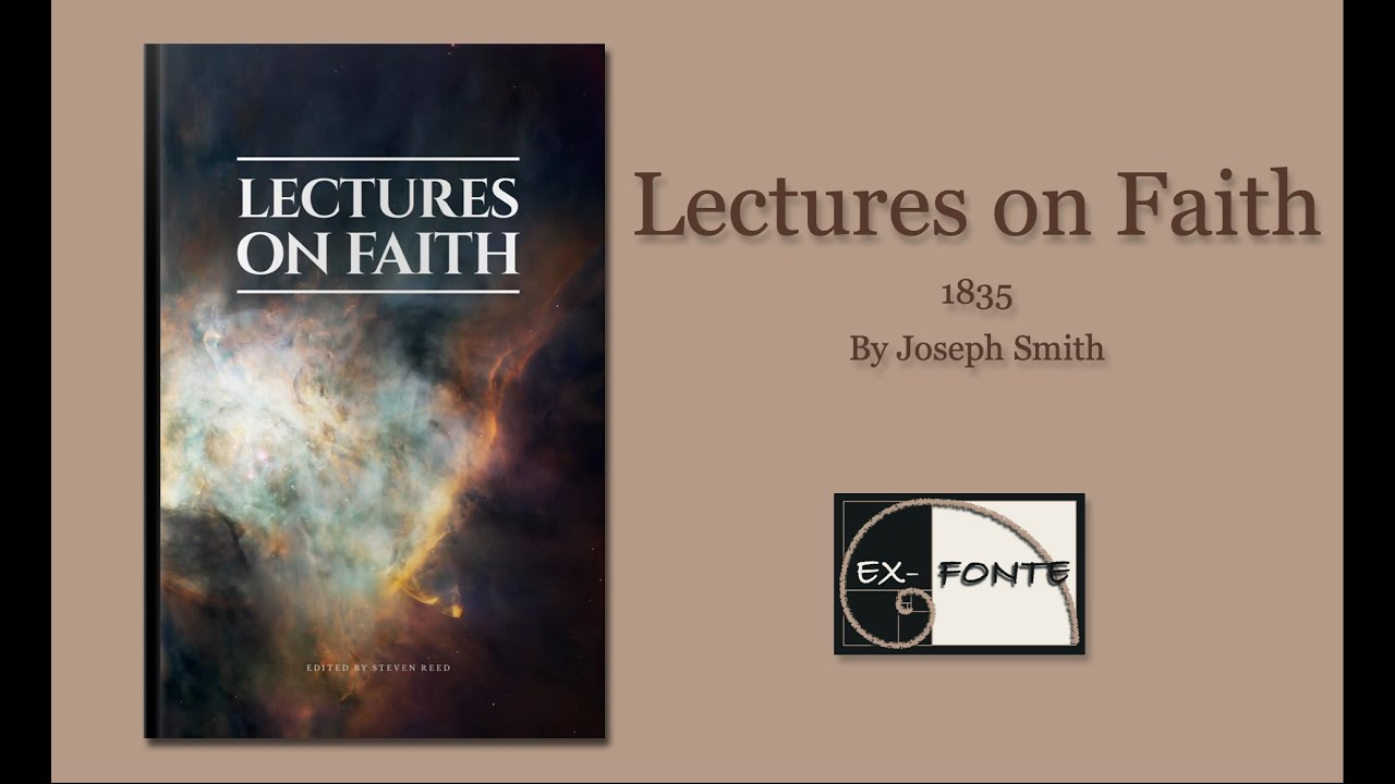 Lectures on Faith (1835) by Joseph Smith  |  Full Audiobook