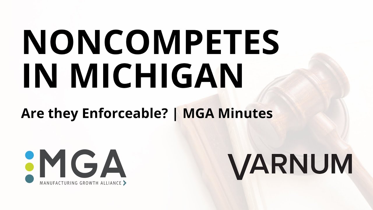 Varnum Law Noncompetes in Michigan - Are they Enforceable?
