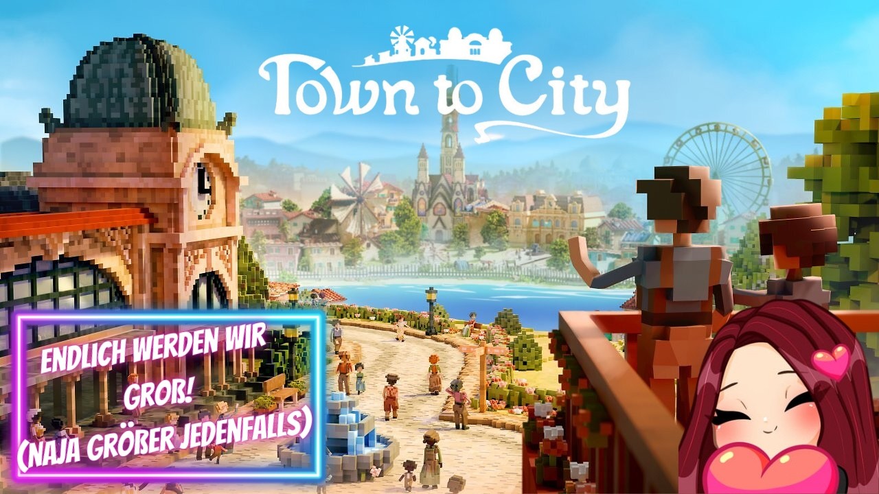 Let's TOWN TO CITY | 008 🌺 - Juhu, endlich GRÖßER!