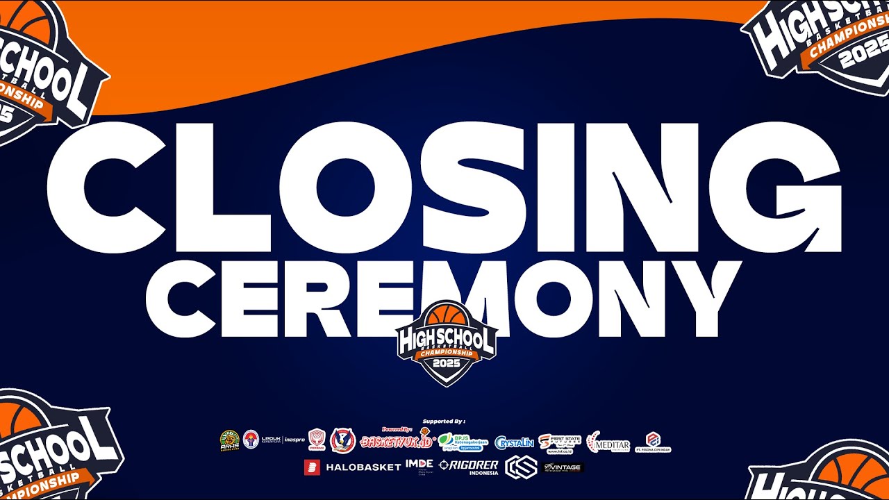 CLOSING CEREMONY HIGH SCHOOL CHAMPIONSHIP 2025