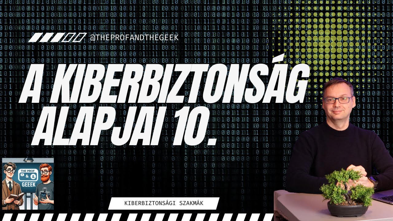 A kiberbiztonság alapjai 10.: Kiberbiztonsági szakmák
