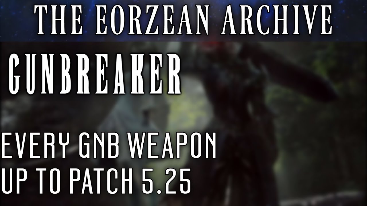 All Gunbreaker Weapons +Dyes (FFXIV Patch 5.0-5.25)