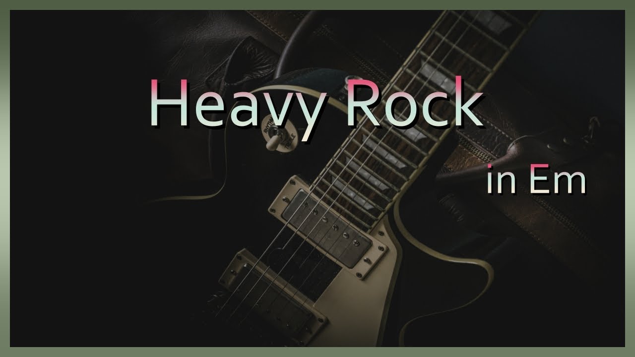 Heavy Rock in Em Jam for Guitar