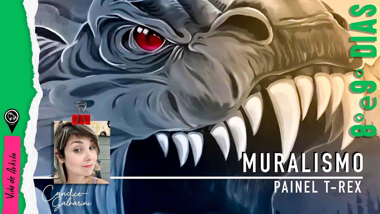 Muralismo - Painel T-REX - 08º e 09º dias.
