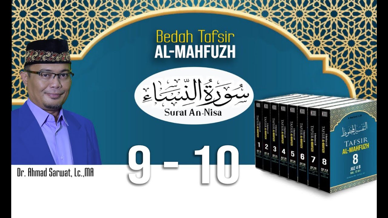 Tafsir Al-Mahfudz Surat An-Nisa ayat 9 - 10  - Ust. Dr. Ahmad Sarwat, Lc. MA