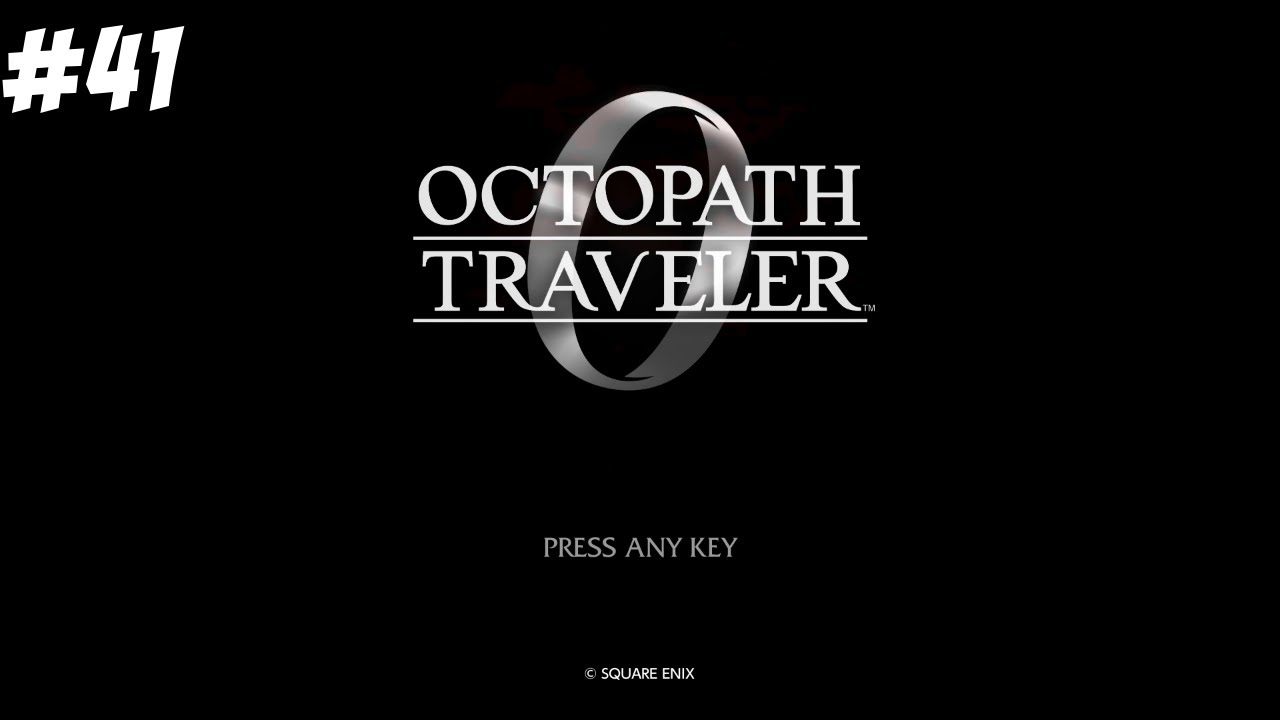 [#41]옥토패스 트래블러 0 OCTOPATH TRAVELER 0 / 서브 스토리 최고의 조수, 이단 종교의 잔당, 위대한 유산, 약한 자의 검