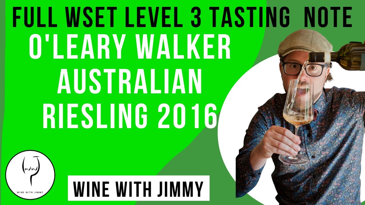 WSET Level 3 SAT Tasting Note - O'Leary Walker Polish Hill River Riesling 2016