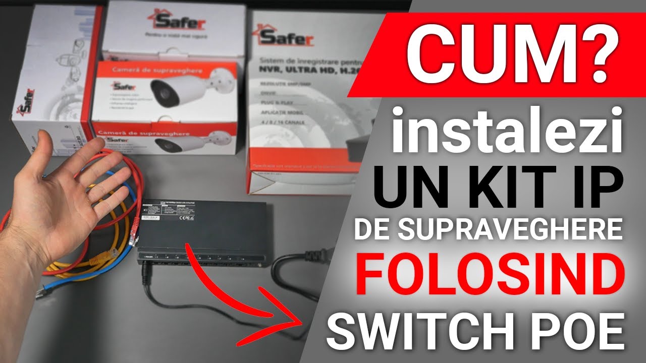 Instalare kit supraveghere IP cu switch POE