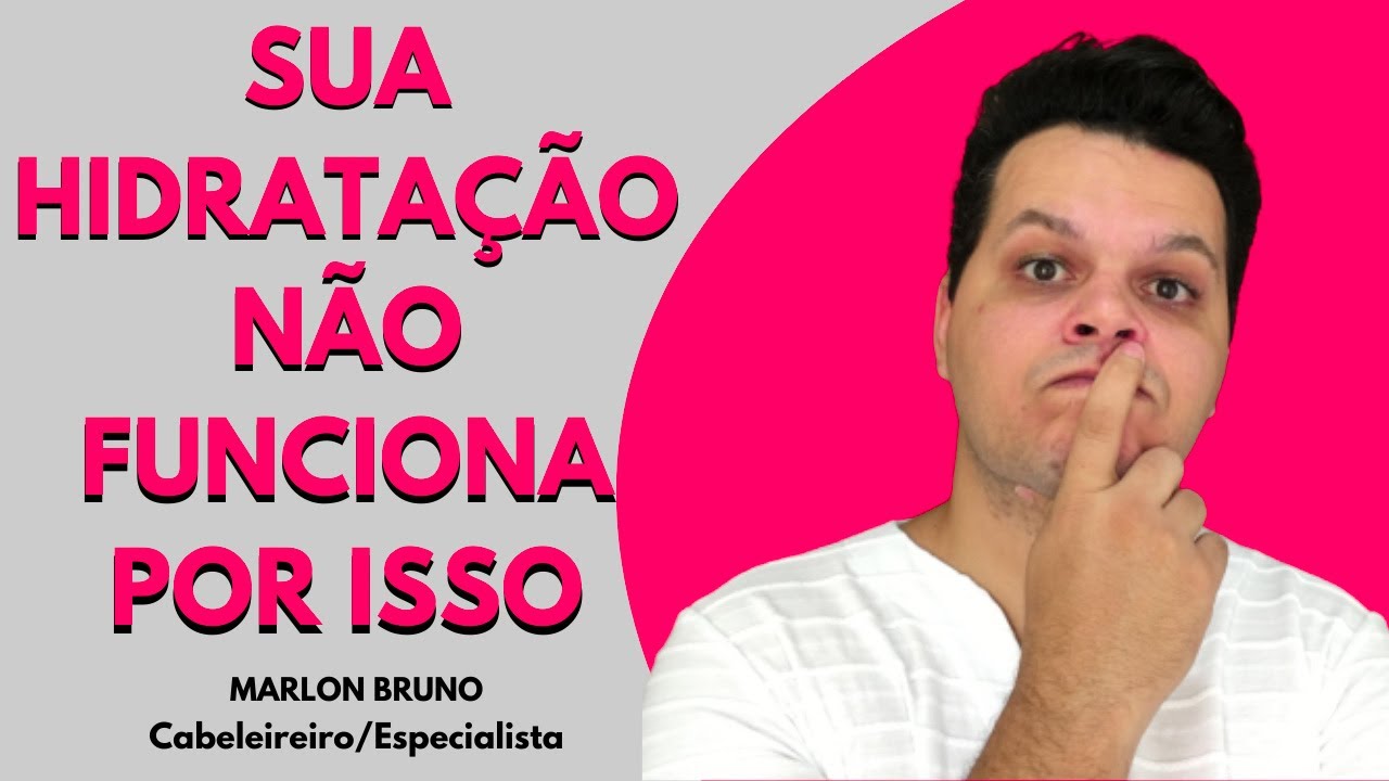 3 MOTIVOS PORQUE SUA HIDRATAÇÃO NÃO FUNCIONA (E A SOLUÇÃO)