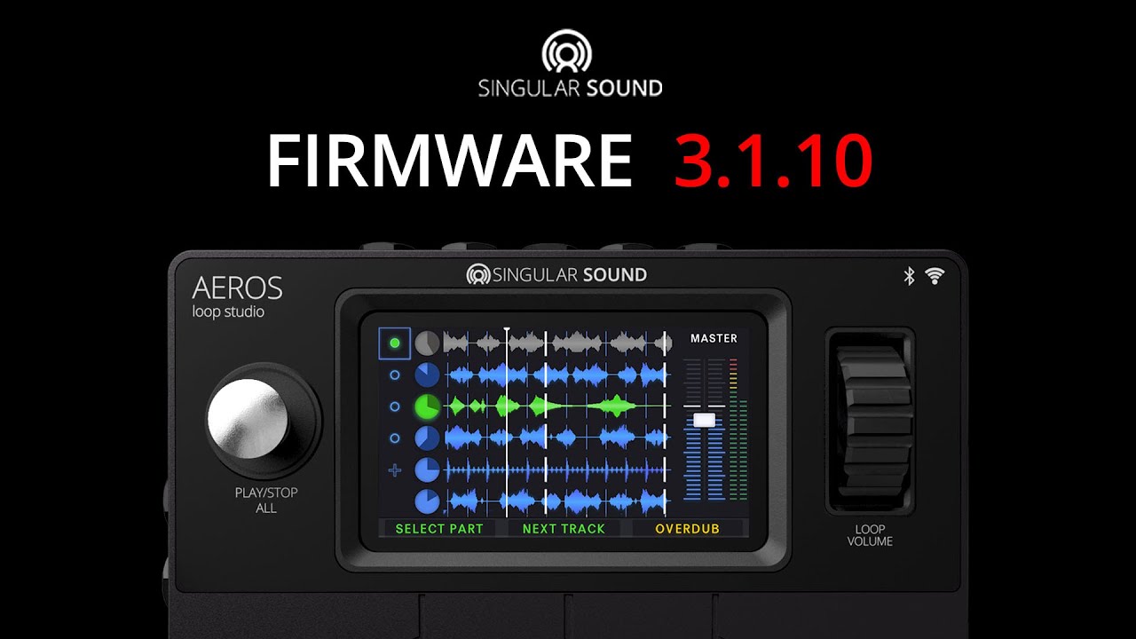 Singular Sound - Aeros Loop Studio Firmware 3.1.10 for Better Live Looping