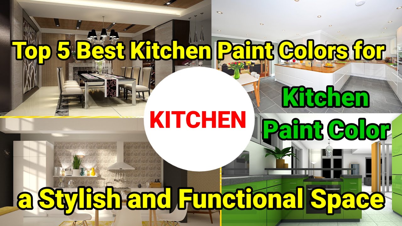Top 5 Best Kitchen Paint Colors for a Stylish and Functional Space | Paint House