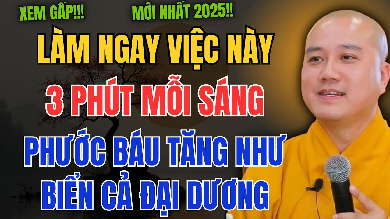 Đức Phật Khai Thị: 3 Phút Mỗi Sáng Làm Việc Này – Phước Báu Tăng Như Biển Cả