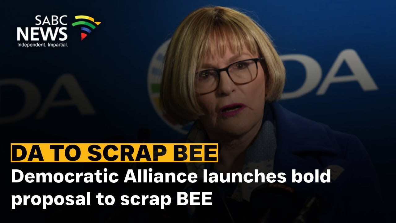 Democratic Alliance launches bold proposal to scrap BEE - Samkele Maseko reports