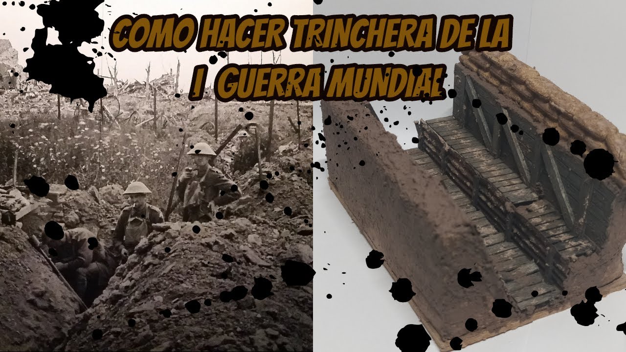 TRINCHERA de la PRIMERA GUERRA MUNDIAL /trench world war i -TUTORIAL MODELISMO Y ESCENOGRAFÍA-