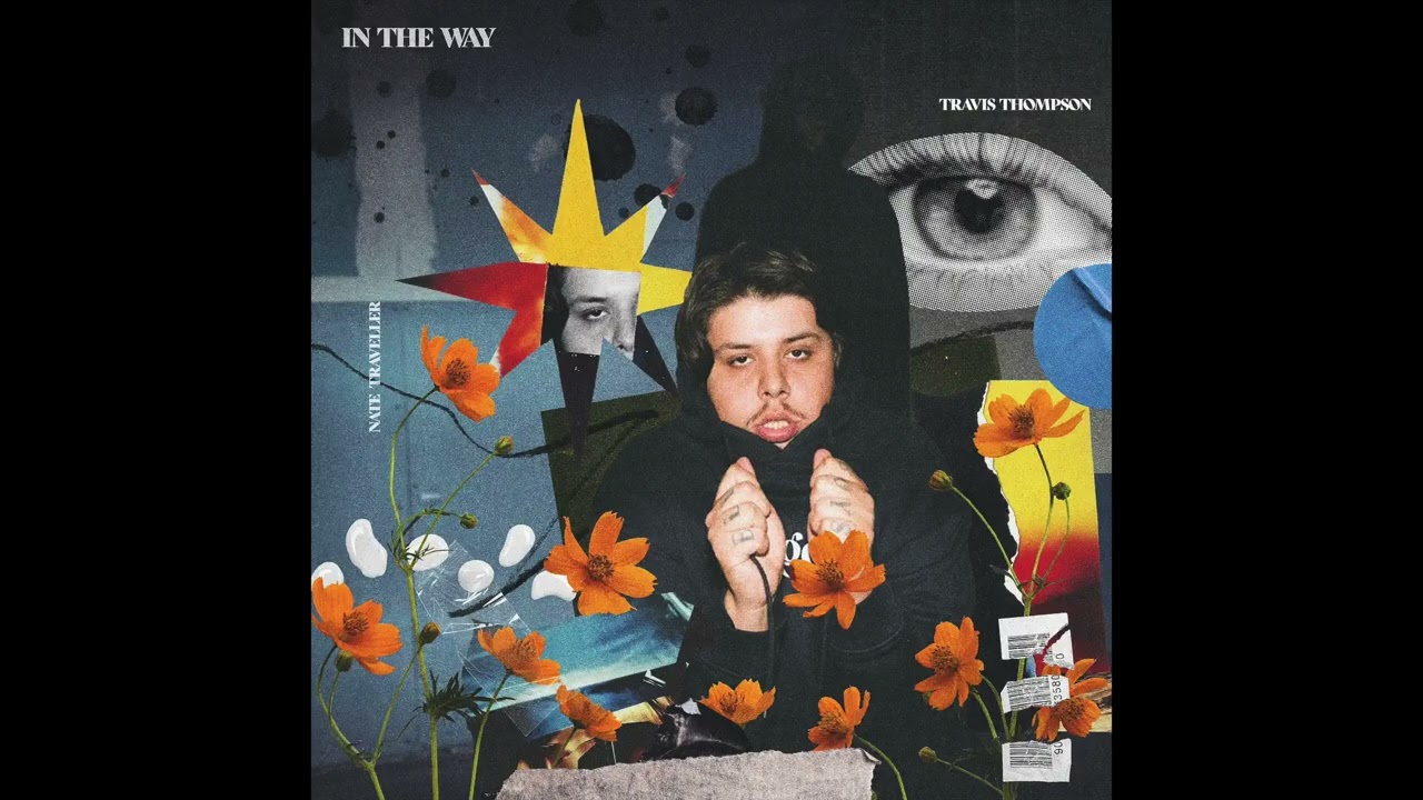 Travis Thompson - In The Way (Feat. Nate Traveller)