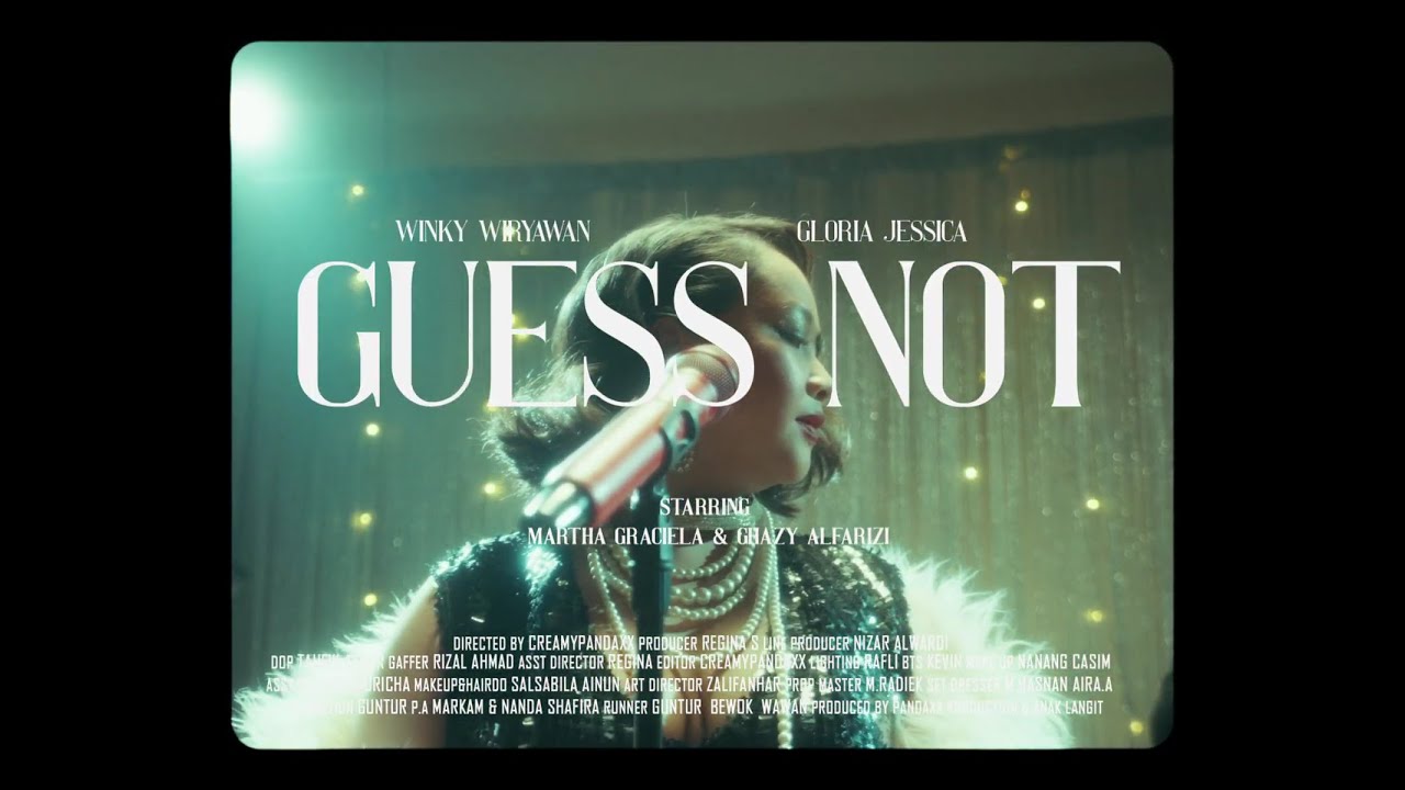 Guess Not - Winky Wiryawan Ft. Gloria Jessica (Music Video)