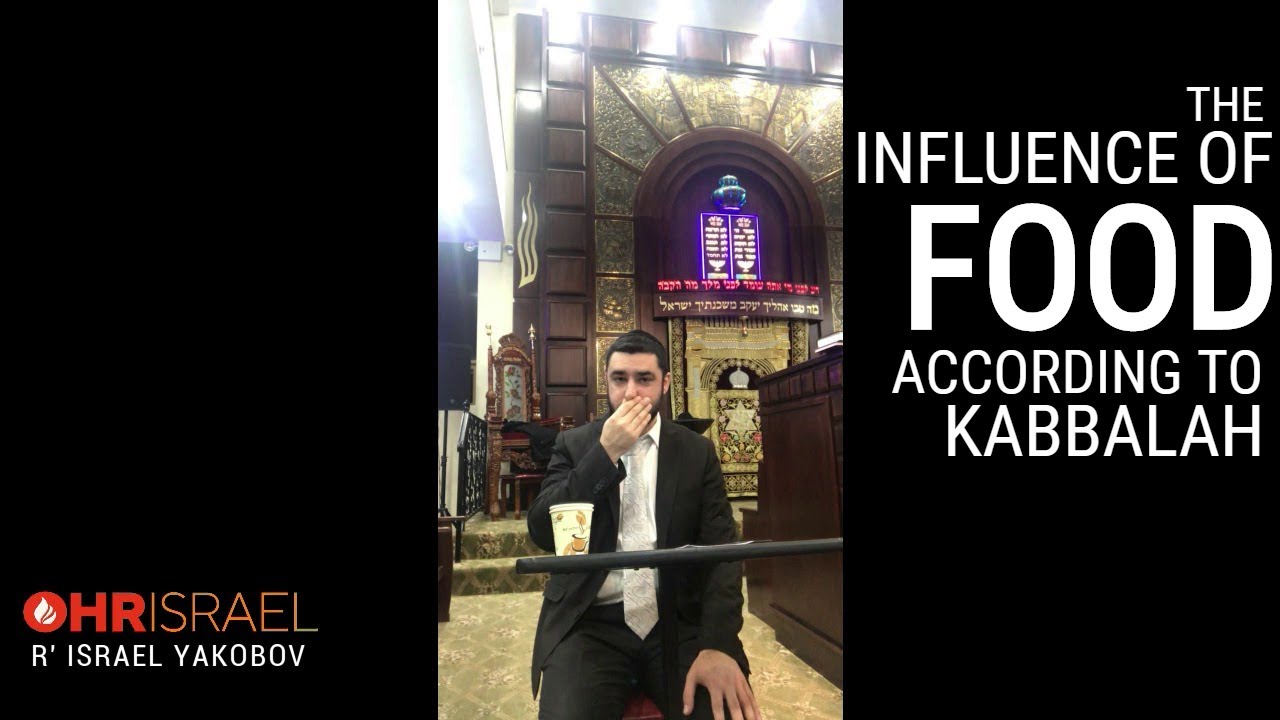 Rabbi Israel Yakobov - Power of food
