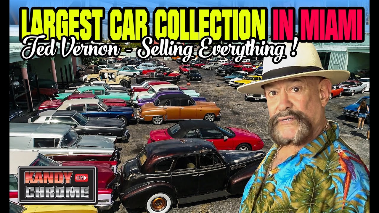 LARGEST CAR COLLECTION IN MIAMI - EVERYTHING FOR SALE | Ted Vernon