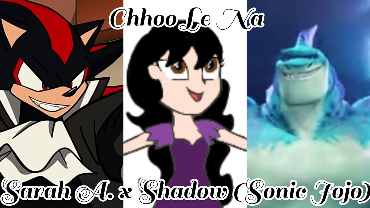 •Chhoo Le Na• || Sarah A. x Shadow (Sonic Jojo) ||