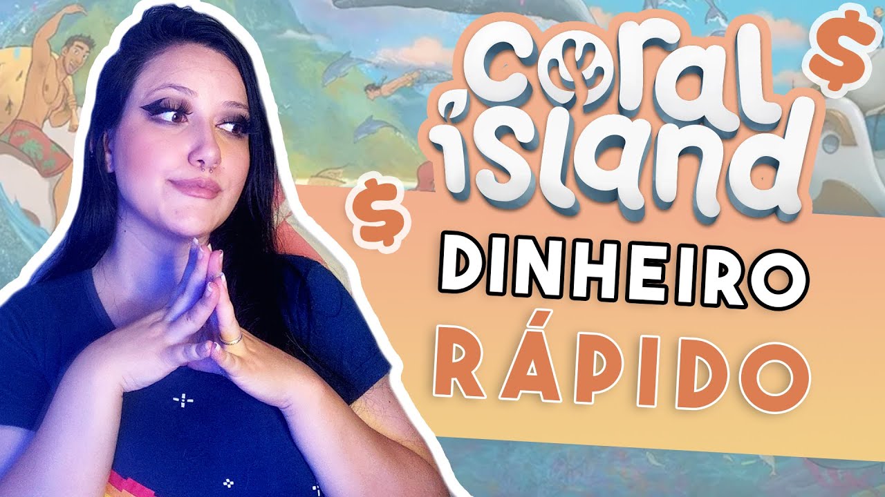 DINHEIRO NO INICIO EM CORAL ISLAND, COMO FAZER? Dicas pra começar a sua fortuna logo de cara 🤑🤑