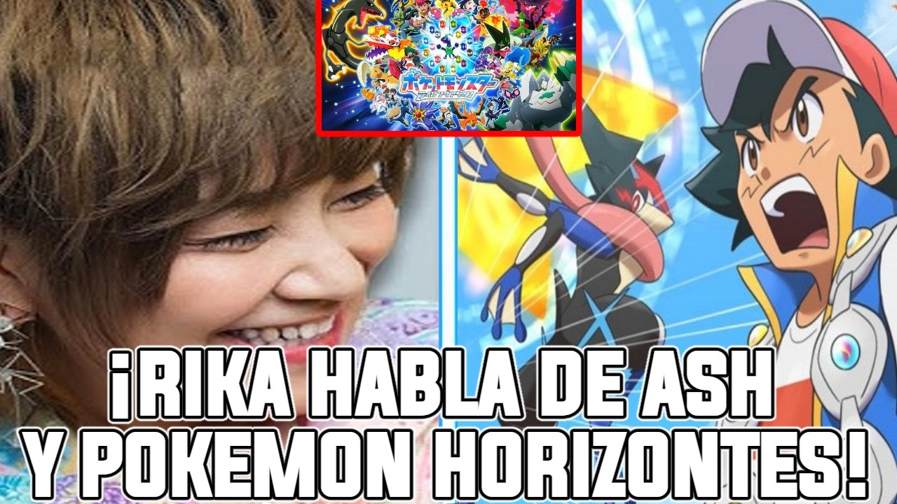 RIKA HABLA DEL CAMPEON ASH Y DE POKEMON HORIZONTES | NO DEBIERON SACAR AL CAMPEON ASH #pokemon