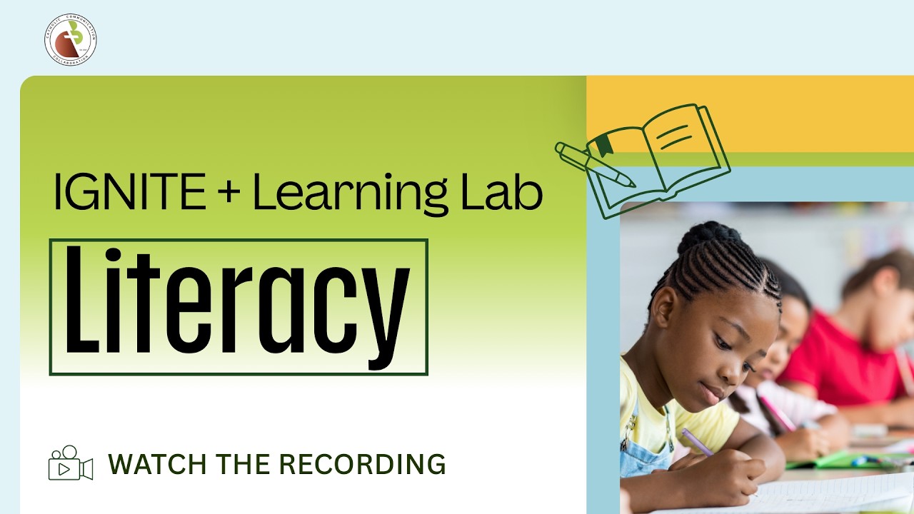 C3 IGNITE+ Learning Lab: Getting Students Excited About Reading & Writing