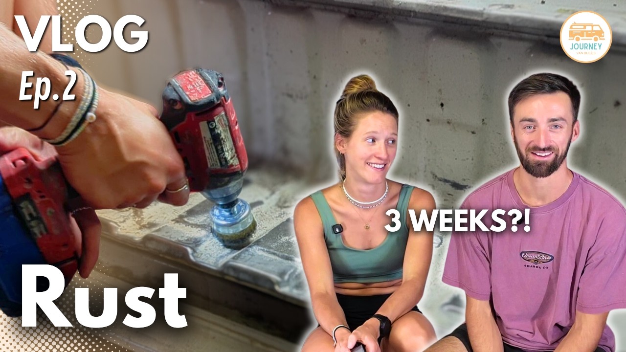 We Thought Rust Would Take 2 Days… It Took 3 Weeks | Van Conversion Ep. 2