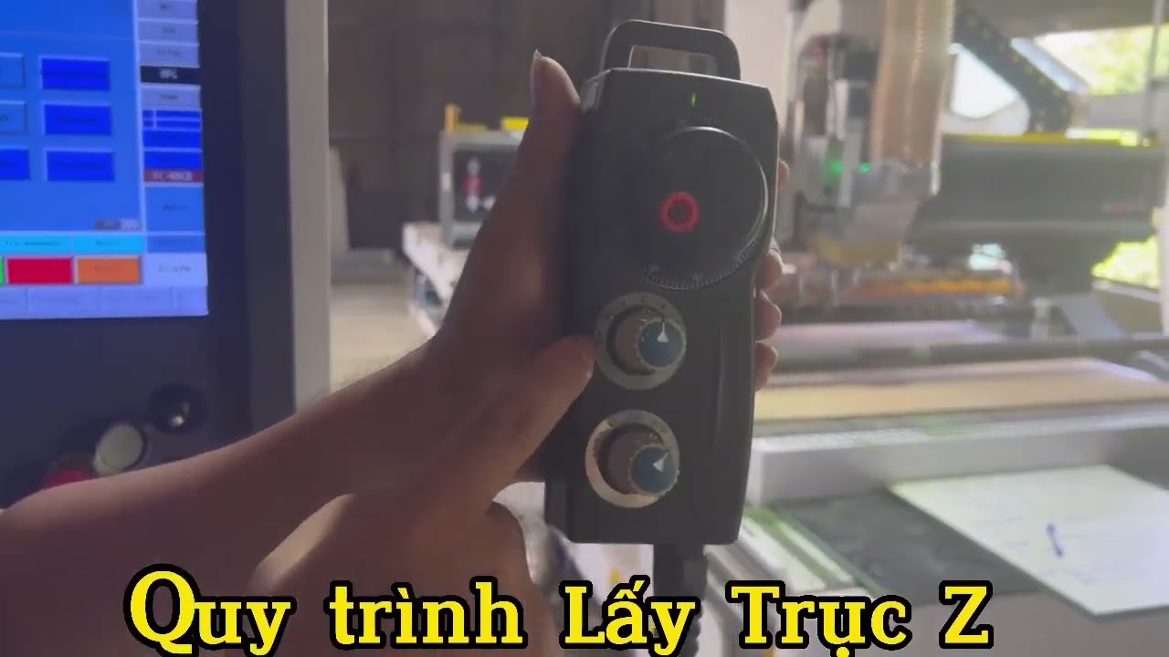 Quy Trình Lấy Trục Z trên máy CNC  SynTec
