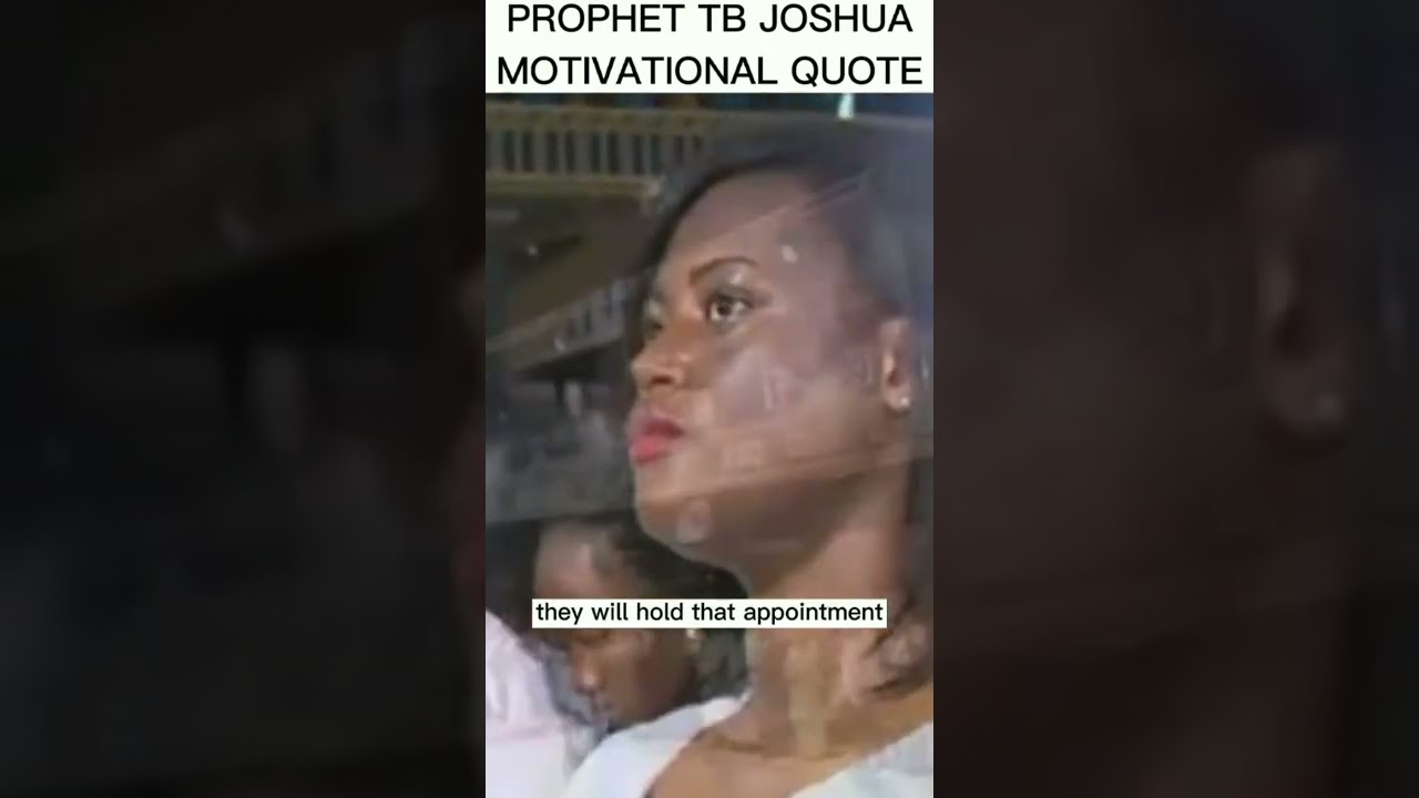 prophet tb joshua motivational quote:FEAR CHANGES FOCUS