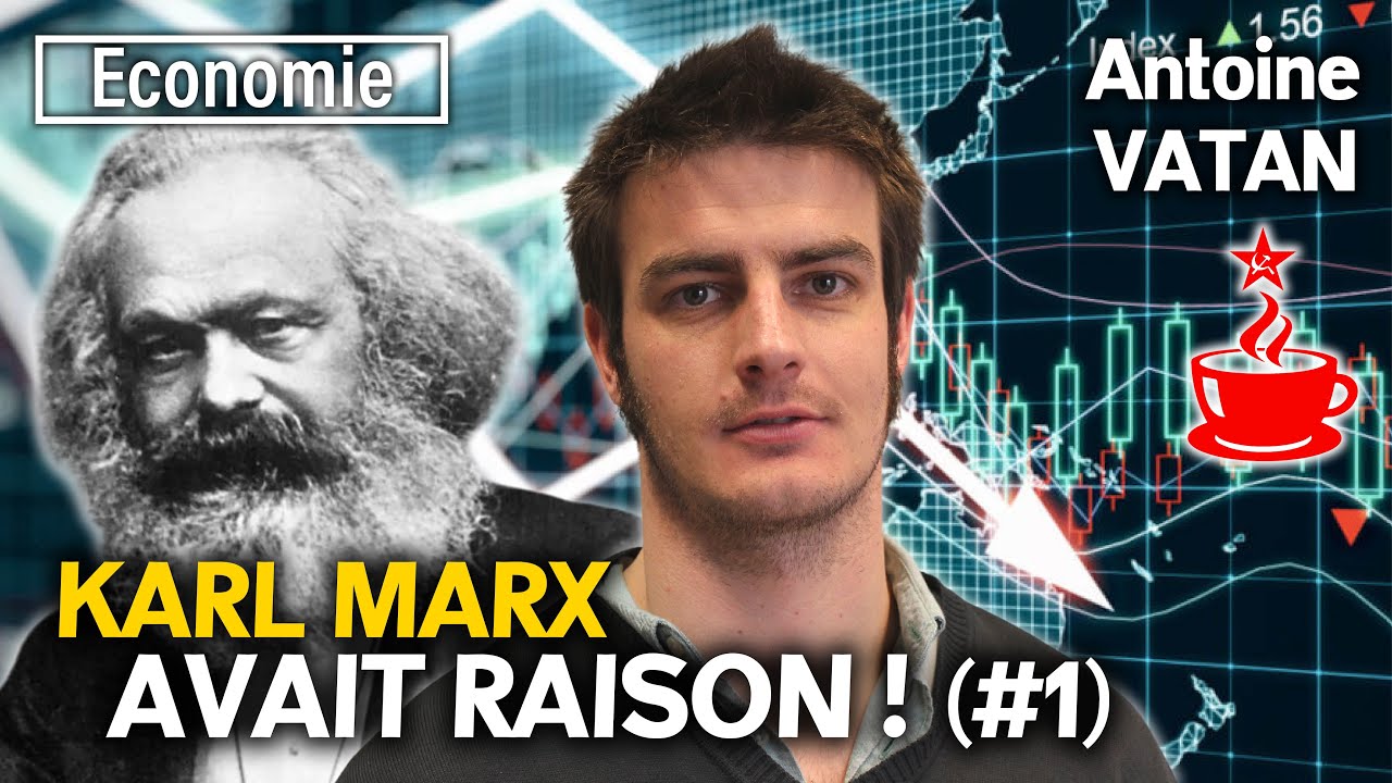 KARL MARX AVAIT RAISON - avec Antoine VATAN - Série La Capital de Marx (1/5)