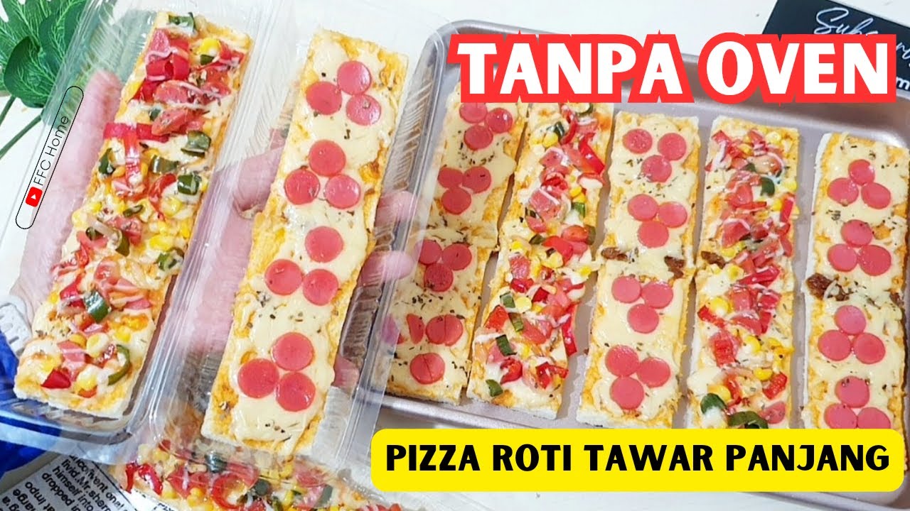 PIZZA PANJANG VIRAL PAKAI ROTI TAWAR❗️TANPA OVEN LAKU RATUSAN PCS PER HARI