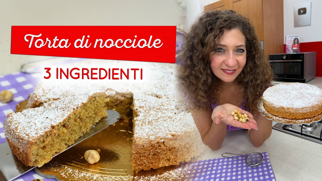Torta di nocciole con soli 3 ingredienti! E poi è senza glutine, lattosio e lievito!