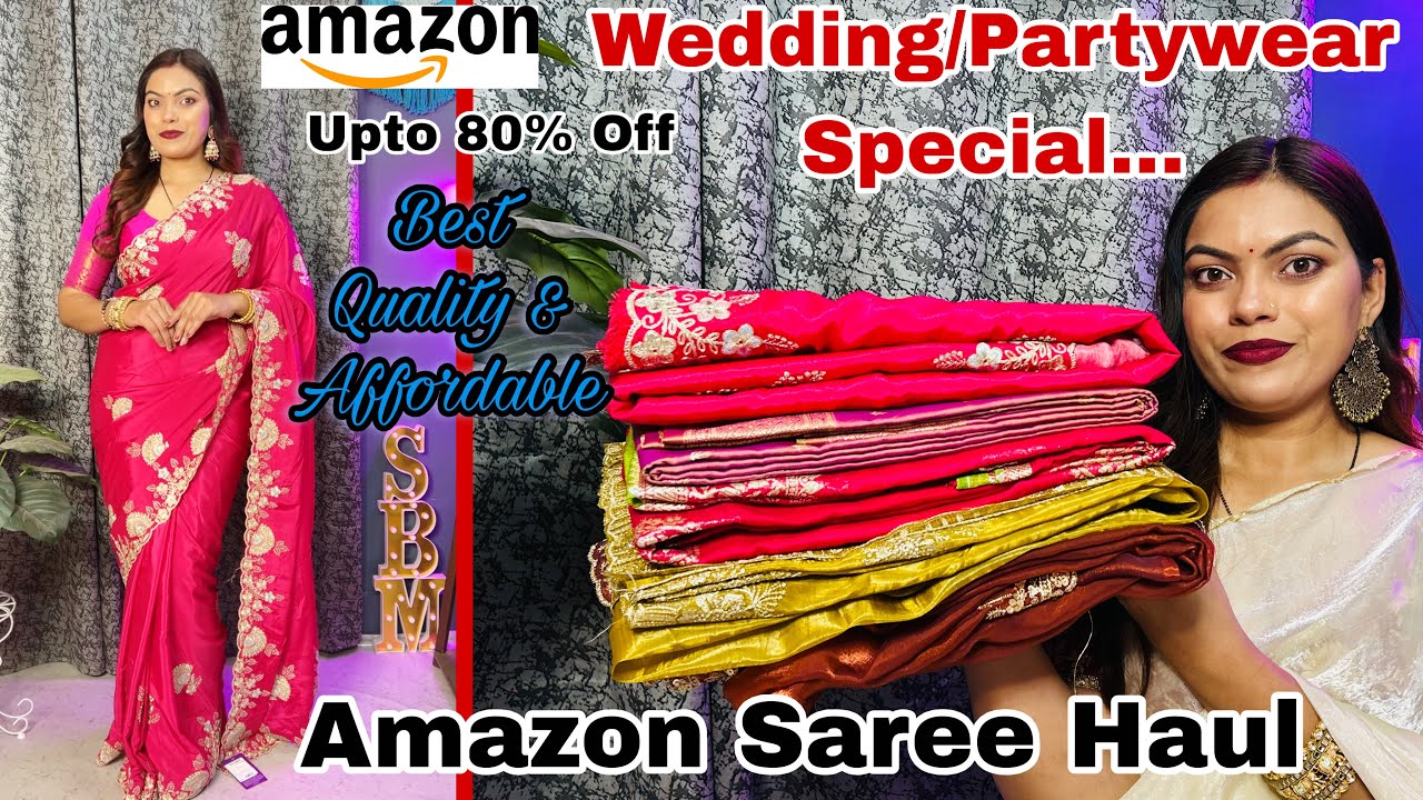 Wedding/Partywear Special Amazon Saree Haul || #amazon #amazonhaul #sareehaul 